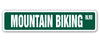 SignMission SS-MOUNTAIN BIKING 4 x 18 in. Mountain Biking Street Sign